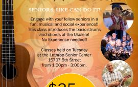 Ukulele Classes | Tuesdays at the Senior Center 15707 Fifth Street at 1:00pm| $35 per month