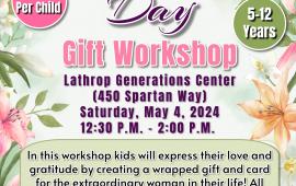Mother's Day Gift Workshop | Sat. May 4 | Generations Center 450 Spartan Way | 12:30PM - 2PM | $15