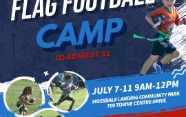 Flag Football Camp |CO-ED Ages 7-12 | July 7-12 | 9AM - 12PM | $150 Per Player | Mossdale Landing Community Park