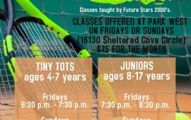 Youth Tennis Classes | Fridays or Sundays in August | Park West 16130 Sheltered Cove Circle | $75 for the month 
