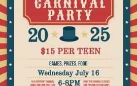 Carnival Party | Wednesday, July 16 | Generations Center 450 Spartan Way | Games, Prizes, Food | $15 Per Teen | 6-8PM
