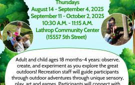Parent + Me | Outdoor Explorers | Thursdays - Community Center | 10:30am - 11:15am | $60 per child | Pre-Registration Required