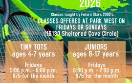Youth Tennis | July & Aug 2026 | Fridays or Sundays | Park West 16130 Sheltered Cove Circle | prices listed Youth Tennis | July & Aug 2026 | Fridays or Sundays | Park West 16130 Sheltered Cove Circle | prices listed