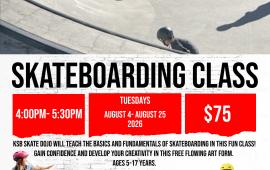 Skateboarding Class| Tuesdays | Aug 2026| 450 Spartan Way | 4PM - 5:30PM | $75 per child | board and safety equip required Skateboarding Class| Tuesdays | Aug 2026| 450 Spartan Way | 4PM - 5:30PM | $75 per child | board and safety equip required