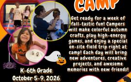 Fall Break Camp | October 5th-9th | 7AM - 6PM | Community Center 15557 5th Street | K- 6th grades | $185 per Camper Fall Break Camp | October 5th-9th | 7AM - 6PM | Community Center 15557 5th Street | K- 6th grades | $185 per Camper