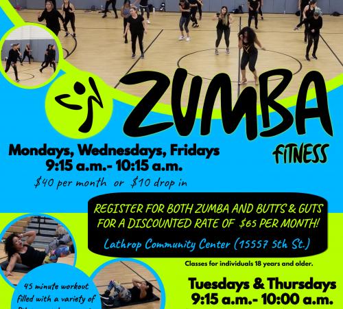 Zumba - M,W,F 9:15AM located at the Lathrop Community Center | Butts & Guts Tues. & Thurs. 9:15AM located at the LCC