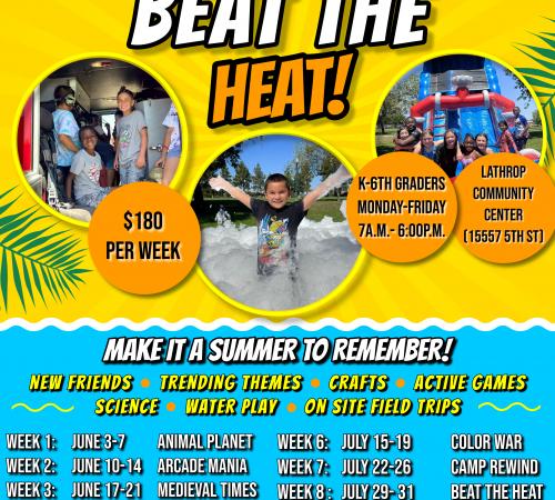 Camp Lathrop | Beat the Heat 2024 | K- 6th grade | $180 per week | 15557 Fifth Street Community Center | Mon - Fri | 7am - 6pm 