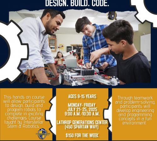 Interstellar Stem and Robotics | July 21 - 25 | Generations Center | 9:00AM - 10:30AM | $150 | DESIGN | BUILD | CODE