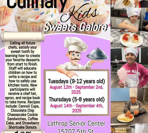 Culinary Kids - Sweets Galore | Tues. (ages 9-12) or Thurs. (ages 5-8)| Senior Center 15707 5th Street | $85 Per Child 
