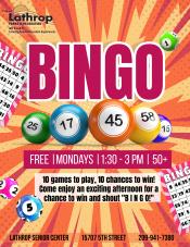 FREE | BINGO | MONDAYS | SENIOR CENTER 15707 5TH STREET | 1:30PM - 3PM | 10 GAMES & 10 CHANCES TO WIN!