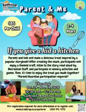 Parent + Me | If you give a Kid a Kitchen | Thursdays Oct 29 - Nov 19 | 10:30AM - 12PM | Community Center 15557 5th Street | $85 Parent + Me | If you give a Kid a Kitchen | Thursdays Oct 29 - Nov 19 | 10:30AM - 12PM | Community Center 15557 5th Street | $85