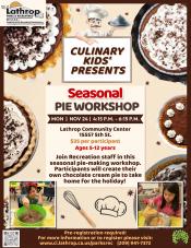 Culinary kids | Seasonal Pie Workshop | Mon. Nov. 24th | 4:15PM - 6:15PM | Community Center 15557 5th St. | $35 per child Culinary kids | Seasonal Pie Workshop | Mon. Nov. 24th | 4:15PM - 6:15PM | Community Center 15557 5th St. | $35 per child