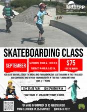 Skateboarding | Tue. 4PM -5:30PM & Sat. 9AM - 10:30| Sept. 2026| 450 Spartan Way|$75 per child | board and safety equip required