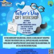 Father's Day Gift Workshop | Saturday, June 7th | Generations Center 450 Spartan Way | 12:30PM - 2:00PM | $25 Per Child Father's Day Gift Workshop | Saturday, June 7th | Generations Center 450 Spartan Way | 12:30PM - 2:00PM | $25 Per Child