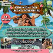 Kids Night Out Island Adventure | Friday, May 16th | Generations Center 450 Spartan Way | 5:30PM - 8:30PM | $35 Per Child Kids Night Out Island Adventure | Friday, May 16th | Generations Center 450 Spartan Way | 5:30PM - 8:30PM | $35 Per Child