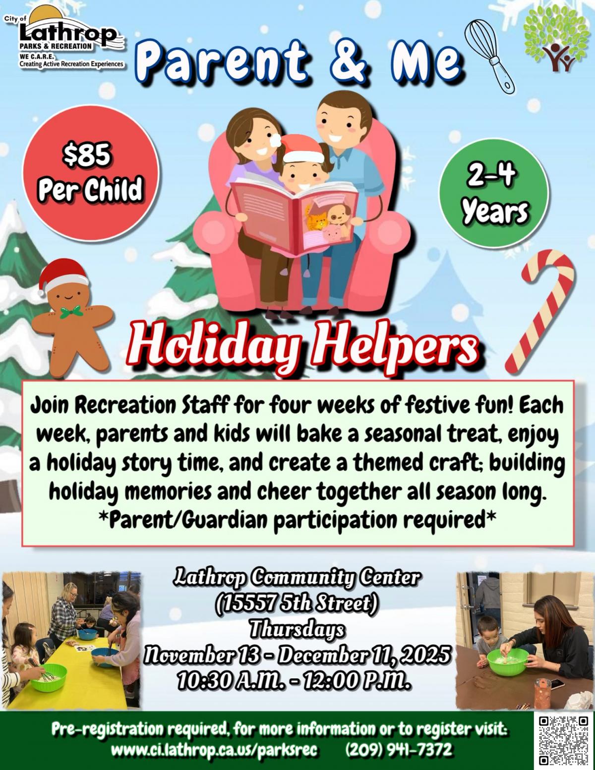 Parent & Me | Holiday Helpers | Thursdays | Community Center 15557 5th Street | 10:30AM - 12PM | $85 per child Parent & Me | Holiday Helpers | Thursdays | Community Center 15557 5th Street | 10:30AM - 12PM | $85 per child
