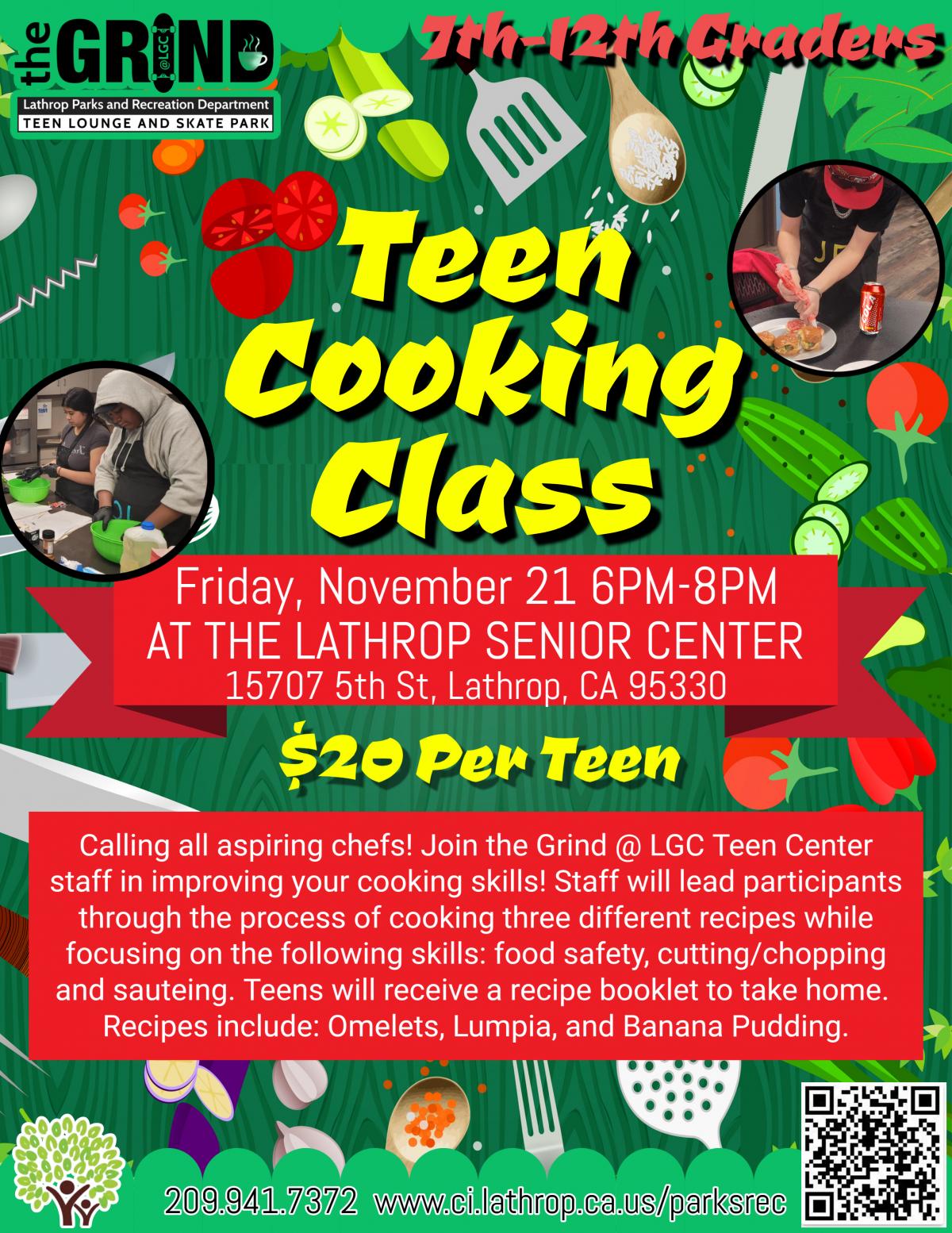 Cooking Class | Friday, Nov 21 | 6PM - 8PM | $20 Per Teen | Senior Center 15707 Fifth Street Cooking Class | Friday, Nov 21 | 6PM - 8PM | $20 Per Teen | Senior Center 15707 Fifth Street