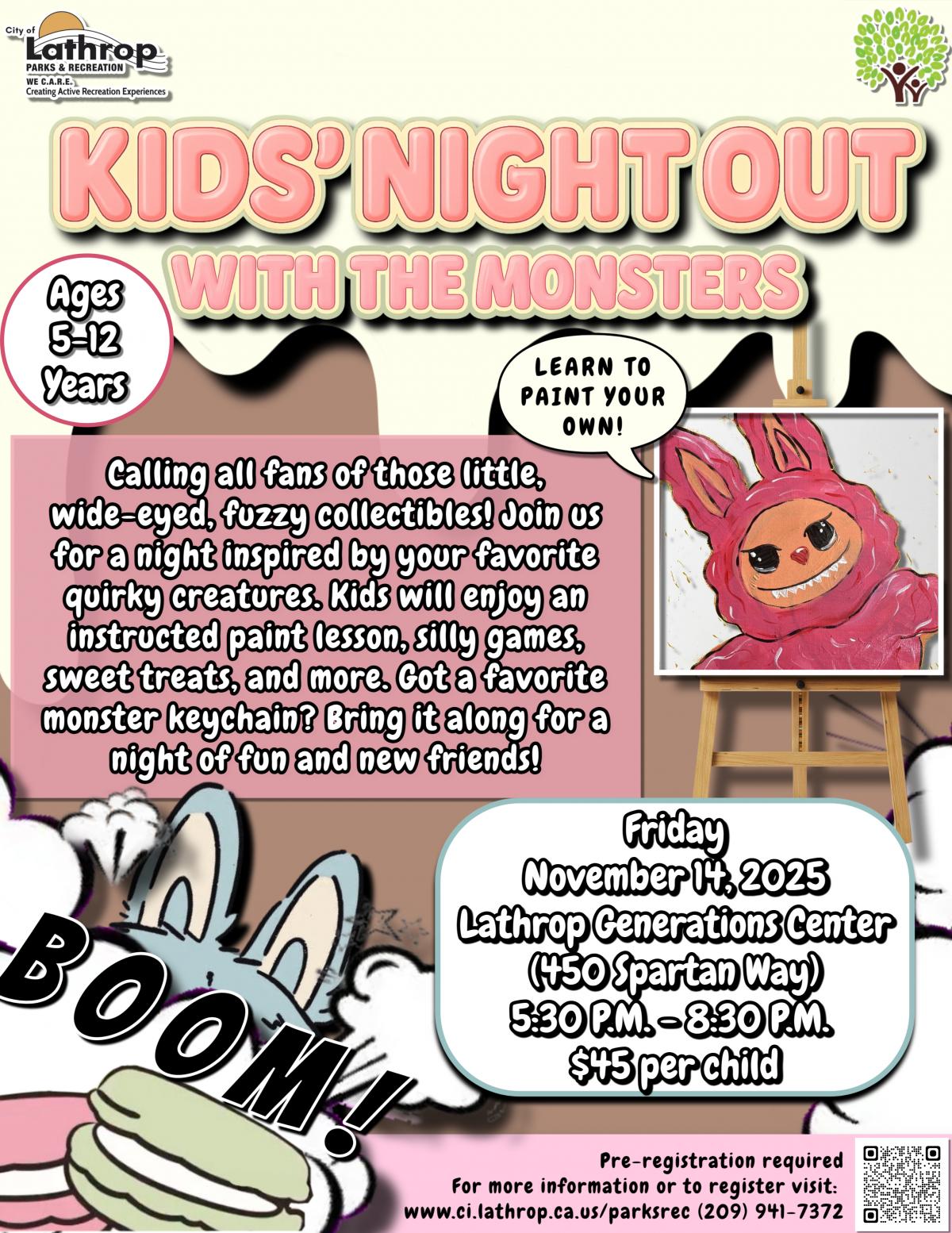 Kids' Night Out with the Monsters | Fri. Nov. 14th | Gen Center 450 Spartan Way | 5:30PM - 8:30PM | $45 per child | Ages 5-12 Kids' Night Out with the Monsters | Fri. Nov. 14th | Gen Center 450 Spartan Way | 5:30PM - 8:30PM | $45 per child | Ages 5-12