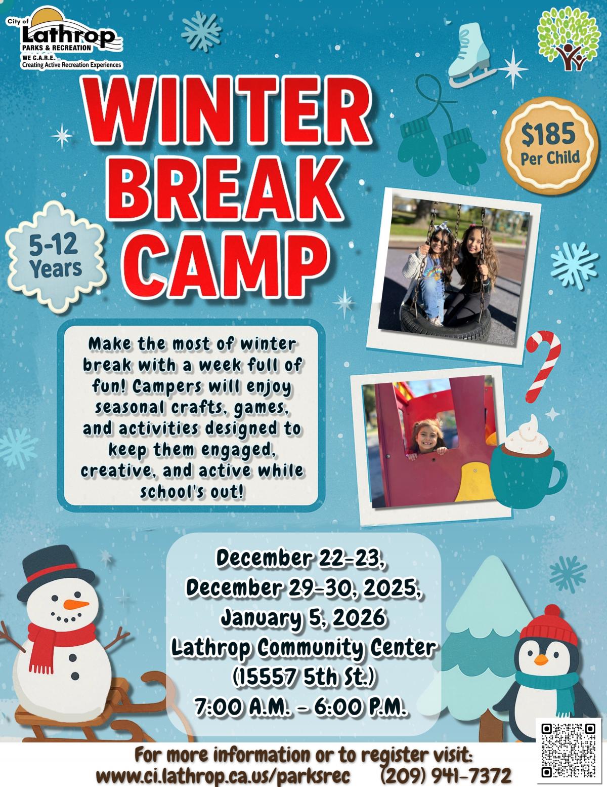 Winter Break Camp | Dec 22 - Jan 5 | $185 per child | Ages 5-12 | 15557 5th St. | 7AM - 6PM Winter Break Camp | Dec 22 - Jan 5 | $185 per child | Ages 5-12 | 15557 5th St. | 7AM - 6PM