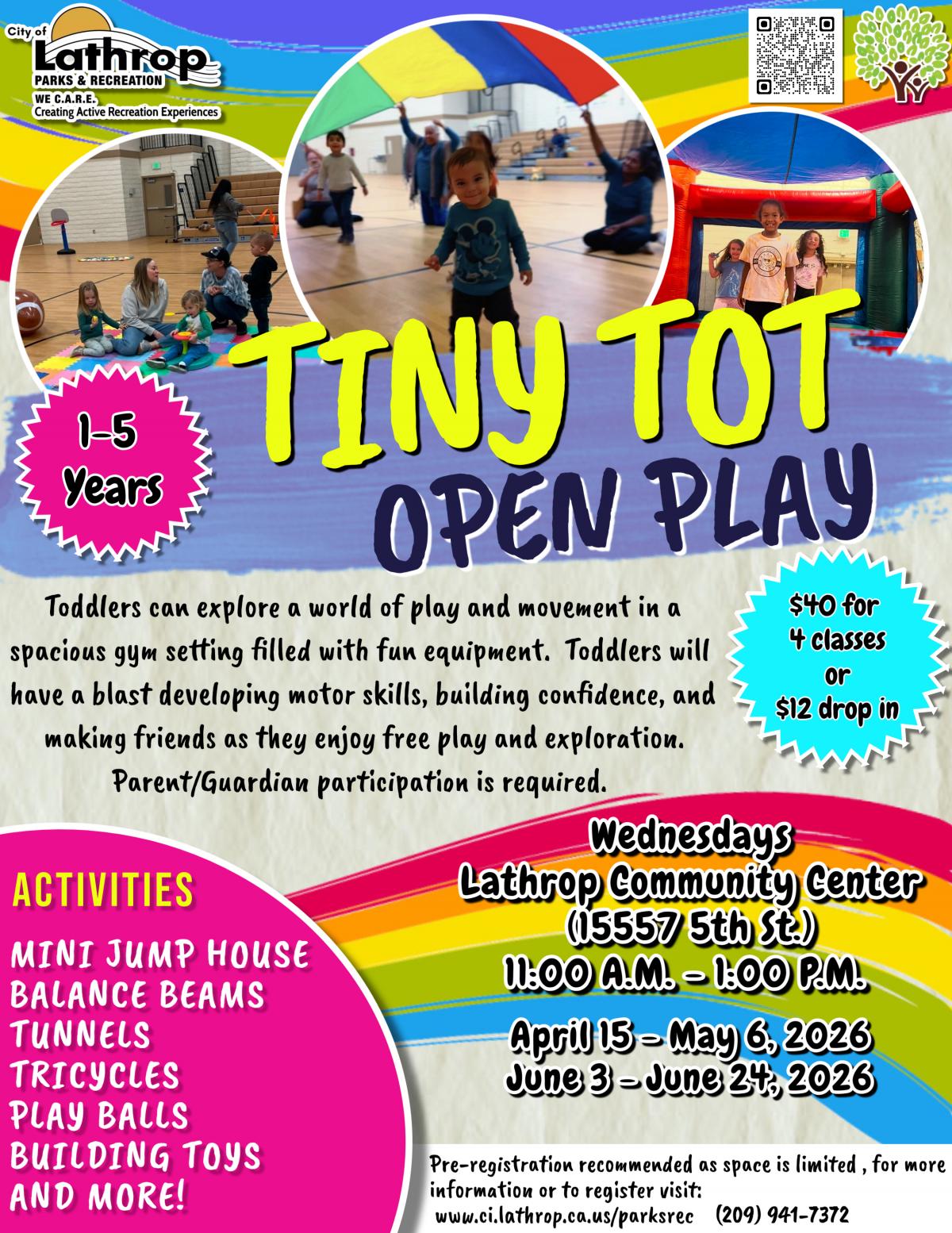 Tiny Tot Open Play | Wednesdays | 11AM - 1PM | 15557 Community Center | Parent/Guardian Participation Required | $40 for 4 class Tiny Tot Open Play | Wednesdays | 11AM - 1PM | 15557 Community Center | Parent/Guardian Participation Required | $40 for 4 class