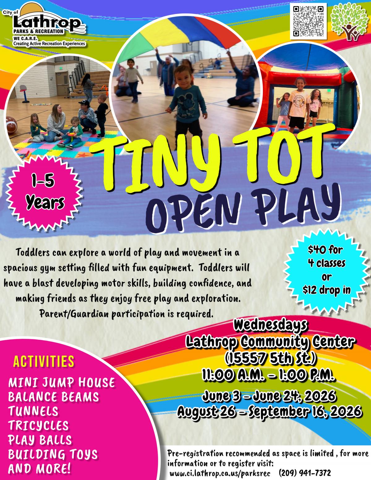 Tiny Tot Open Play | Wednesdays | 11AM - 1PM | 15557 Community Center | Parent/Guardian Participation Required | $40 for 4 class Tiny Tot Open Play | Wednesdays | 11AM - 1PM | 15557 Community Center | Parent/Guardian Participation Required | $40 for 4 class