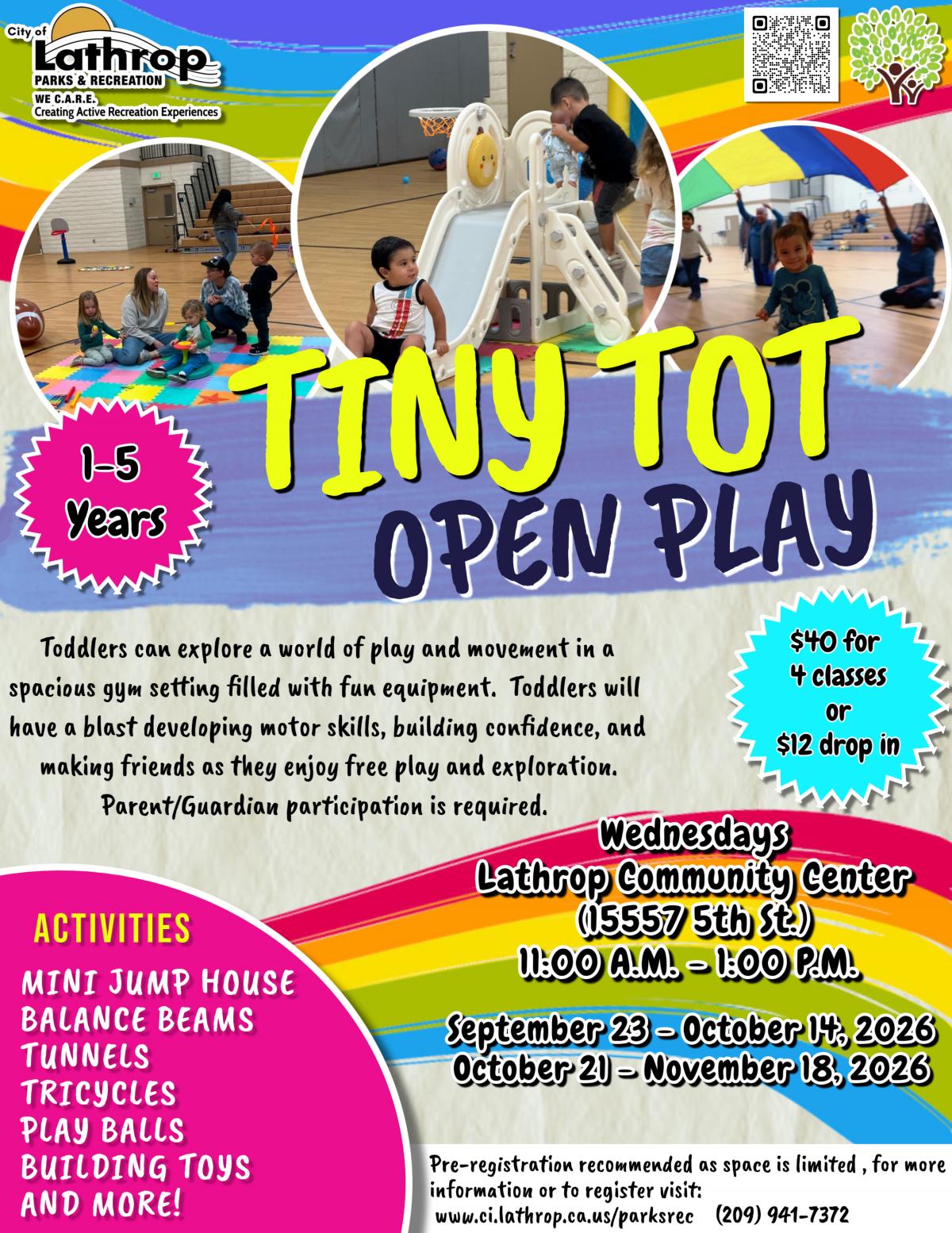 Tiny Tot Open Play | Wednesdays | 11AM - 1PM | 15557 Community Center | Parent/Guardian Participation Required | $40 for 4 class Tiny Tot Open Play | Wednesdays | 11AM - 1PM | 15557 Community Center | Parent/Guardian Participation Required | $40 for 4 class
