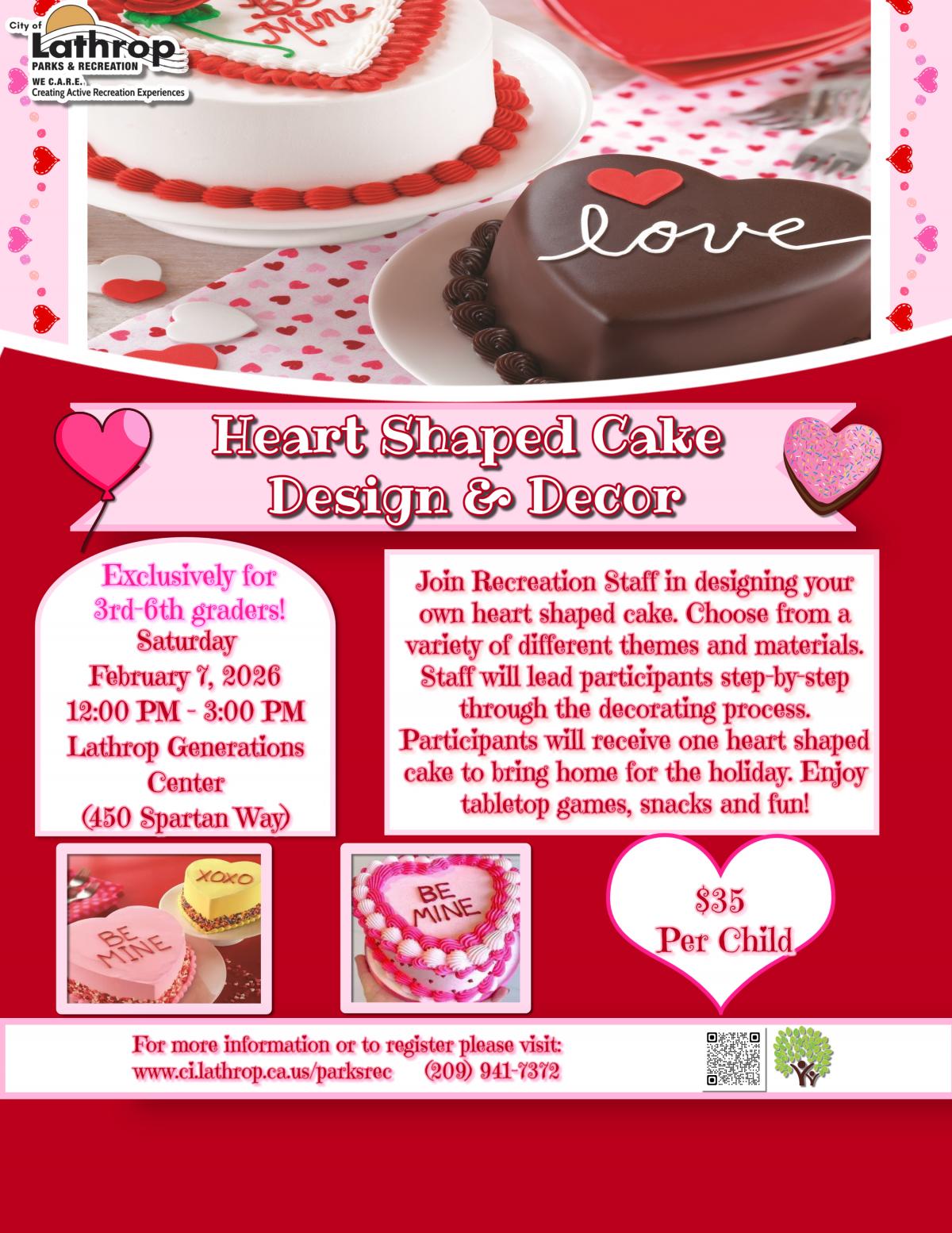 Heart Shape Cake Design & Cake | Sat. Feb. 7th | 3-6 grades | 12pm  - 3pm | Generations Center 450 Spartan Way | $35 per child