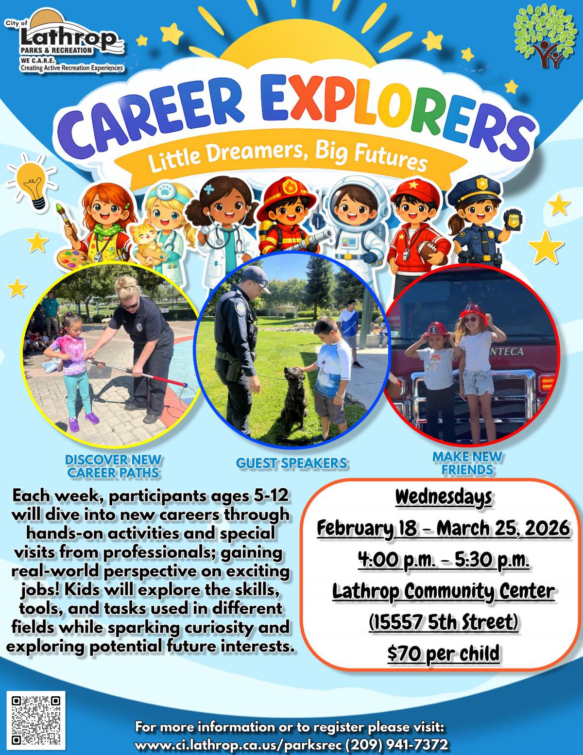 Career Explorers | Ages 5-12 | Community Center 15557 5th St. | Feb 18 - Mar 25 | 4pm - 5:30pm | $70 per child 
