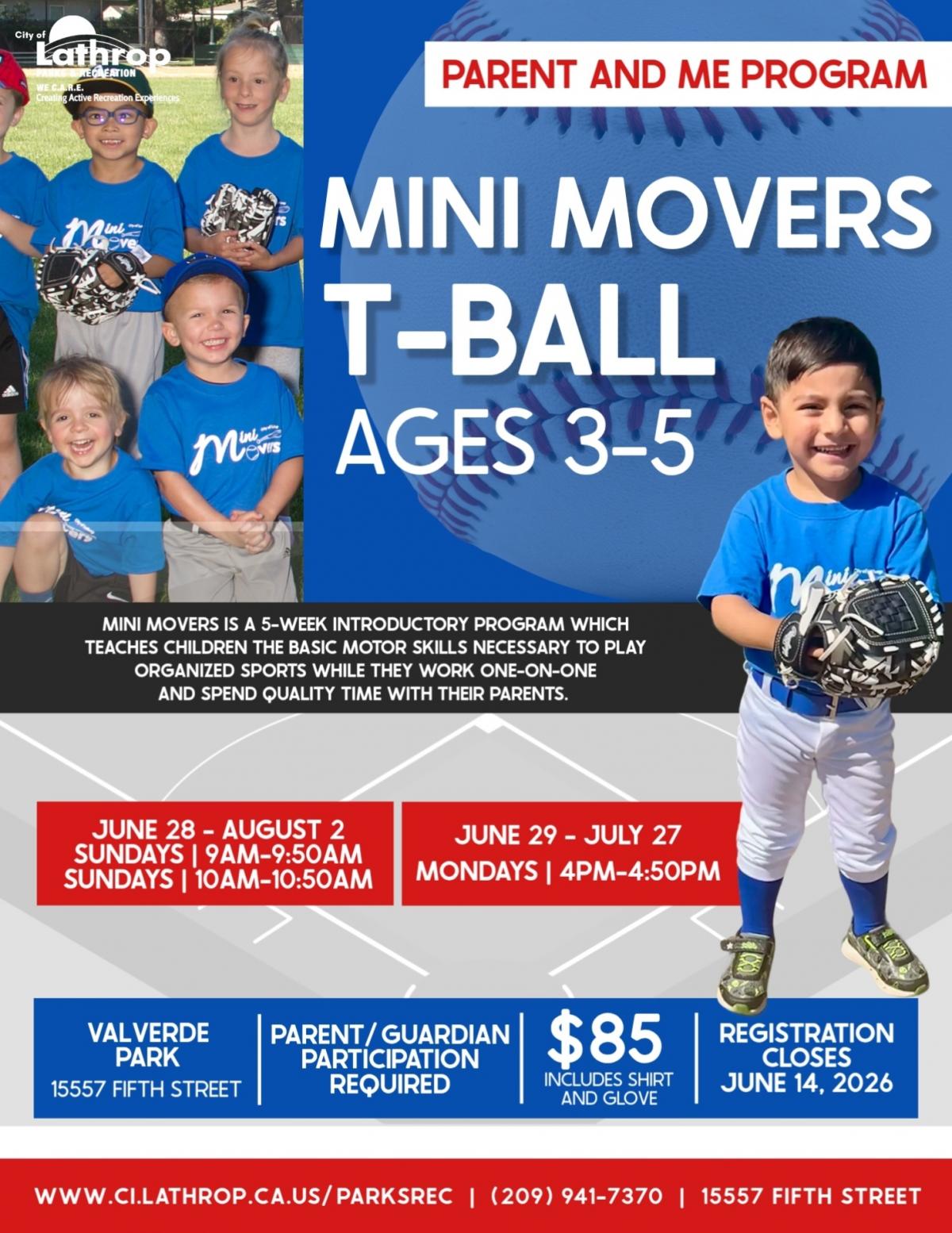 Mini Movers T-Ball | Ages 3-5 | Valverde Park | Parent or Guardian Participation Required | $85 includes shirt & glove Mini Movers T-Ball | Ages 3-5 | Valverde Park | Parent or Guardian Participation Required | $85 includes shirt & glove