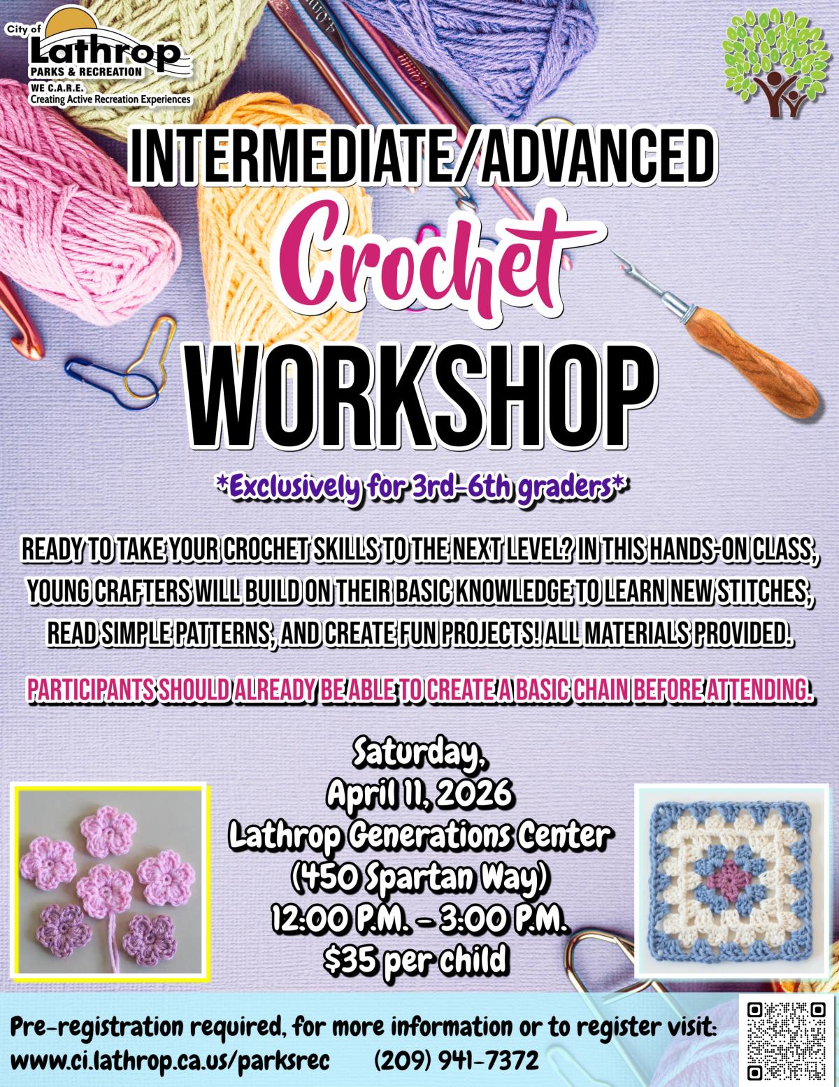 Crochet | Intermediate Advanced | Sat. April 11 | Generations Center 450 Spartan Way | 12PM - 3PM | $35 | Pre-registration