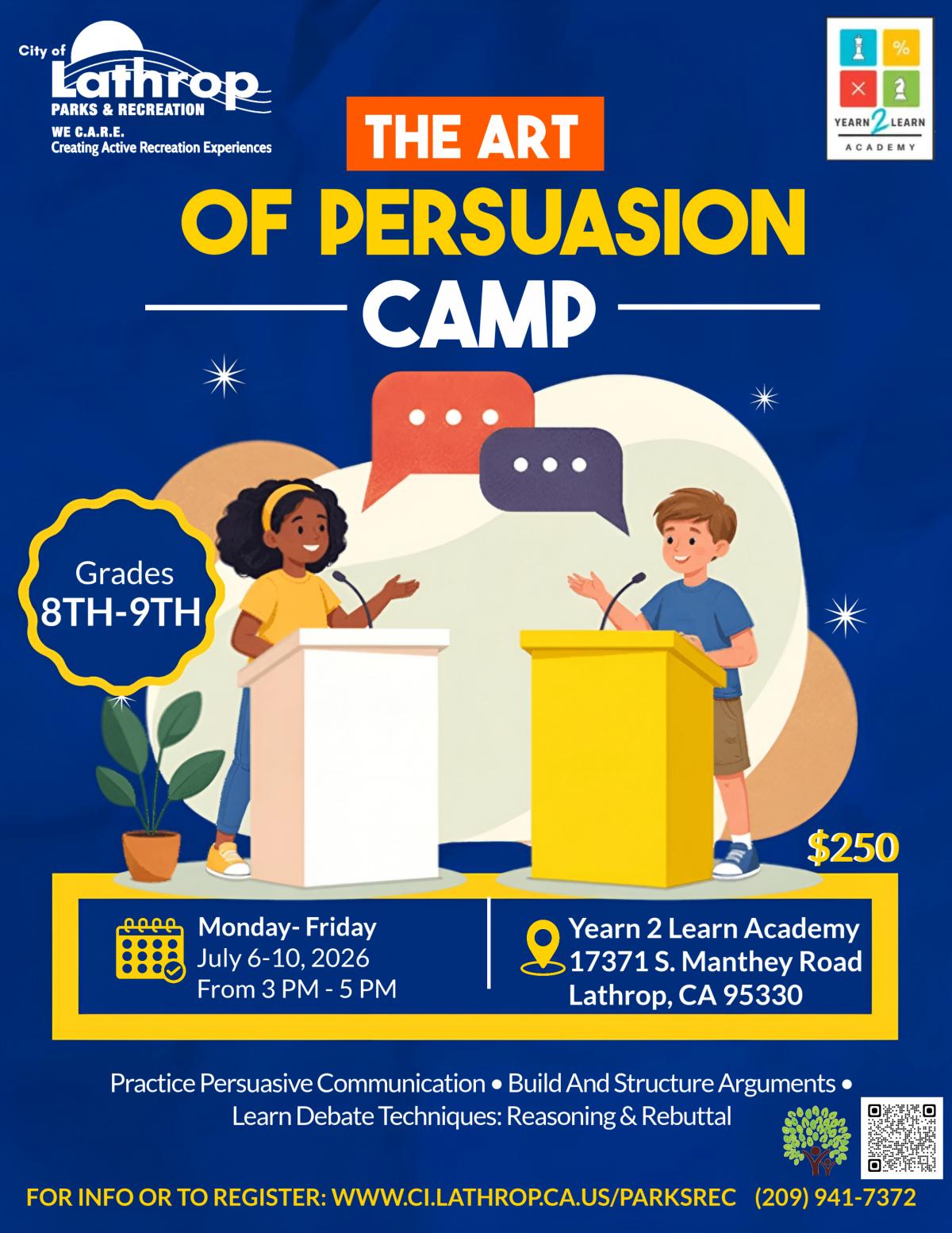 The Art of Persuasion Camp | July 6 - 9 | 3pm - 5pm | Yearn 2 Learn Academy 17371 S. Manthey Rd | 8th - 9th grades |Fee $250 