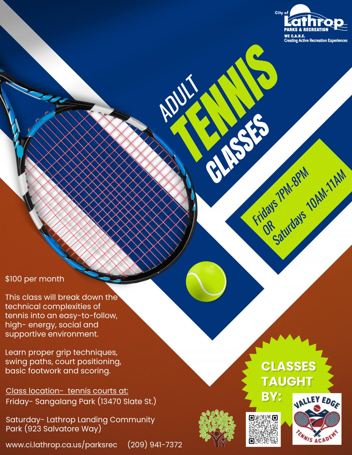 Adult Tennis Classes | Fridays @ Sangalang Park 13470 Slate St. | Saturdays @ Lathrop Landing Park 923 Salvatore Way | $100 per